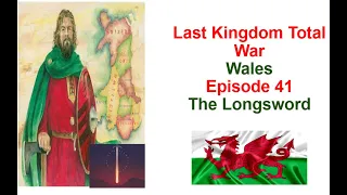 Last Kingdom Total War, Kingdom of Wales, Episode 41