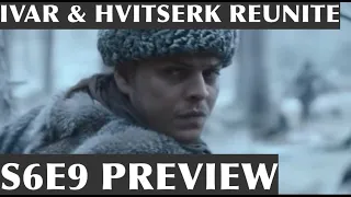 Vikings Season 6 Episode 9 Preview | Ivar Reunites With Hvitserk? Bjorn Pardons Hvitserk?