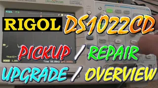 Rigol DS1022CD Oscilloscope Pickup / Repair / Upgrade / Overview
