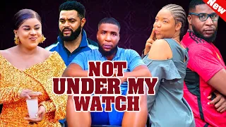 NOT UNDER MY WATCH~ EKENE UMENWA, UJU OKOLI, STEPHEN ODIGMBE 2024 Latest Nollywood Movie  #new #fypシ