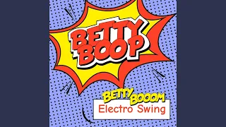 Betty Boop (Electro Swing)