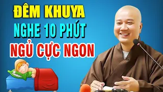 Mỗi Đêm Nghe 10 Phút Dễ Chìm Vào Giấc Ngủ "Rất Hiệu Quả" _ Thầy Thích Pháp Hòa