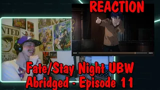 Fate/Stay Night UBW Abridged - Ep11: And He Shall Appear REACTION