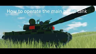 How to operate the Main battle tank from Multi tank combat 4