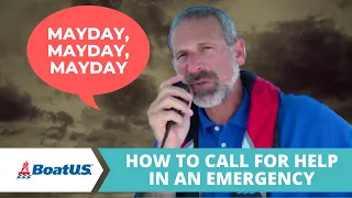 How To Use Your VHF Marine Radio to Call for Help in a Boat Emergency | BoatUS