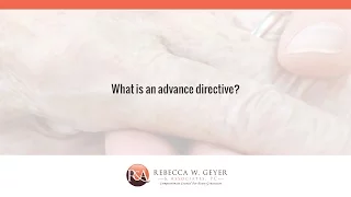 What is an advance directive?