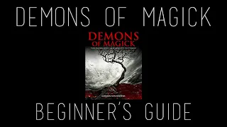 "Demons of Magick" Beginner's Guide