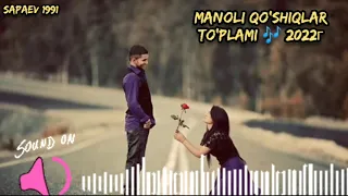 МАНЬОЛИ КУШИКЛАР ТУПЛАМИ 🎶 ГАМГИН КУШИКЛАР ТУПЛАМИ 🎶