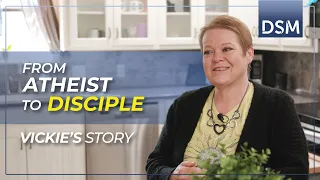 Vickie's Story | From Atheist To Disciple