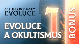 Achillovy paty evoluce – BONUS #1 Evoluce a okultismus