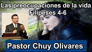 Chuy Olivares - Las preocupaciones de la vida - Filipeses 4:6