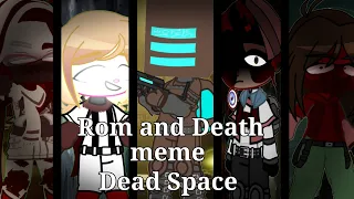 ROM AND DEATH | GACHA NOX MEME | DEAD SPACE