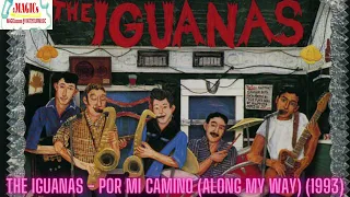 The Iguanas - Por Mi Camino Along My Way