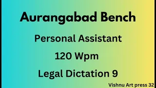 Legal Dictation 120 wpm | 120 wpm Legal Dictation | Personal Assistant Aurangabad Bench