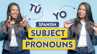 Subject Pronouns in Spanish: 10 Words to Know