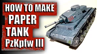 Paper Tank Panzer III model DIY Kit, Homemade cardboard tank kit model, tanks paper model tutorial