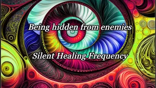 Being hidden from enemies   Silent Healing Frequency