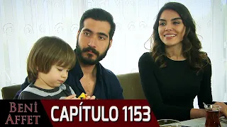 Perdóname (Beni Affet) - Capítulo 1153