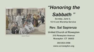 "Honoring the Sabbath" - June 2, 2024 Worship Service