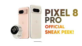 Google Pixel 8 Pro - Official Sneak Peek!