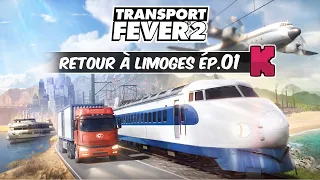 Retour à Limoges ép.01 | TRANSPORT FEVER 2 en mode libre gameplay fr