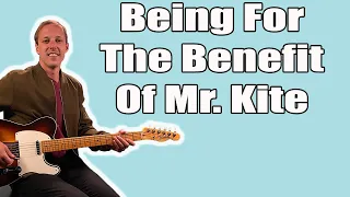 Being For The Benefit Of Mr  Kite Beatles Guitar Lesson + Tutorial + TABs