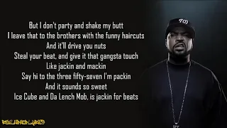 Ice Cube - Jackin' for Beats (Lyrics)