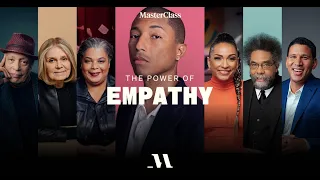 The Power of Empathy With Pharrell Williams & Noted Co-Instructors | Official Trailer | MasterClass