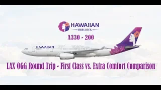 Hawaiian Airlines A330 - 200 First Class vs. Extra Comfort  LAX to Maui 2019