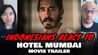Indonesians React To HOTEL MUMBAI Official Trailer (2019) Dev Patel, Armie Hammer Movie