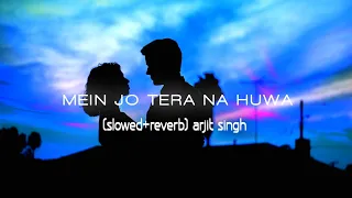 MEIN JO TERA NA HUWA(SLOWED REVERB) ARJIT SINGH. #hawayein #slowedandreverb #arjitsingh