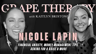 Grape Therapy: Financial Anxiety, Money Management Tips, Asking For A Raise & More with Nicole Lapin