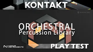 Native Instruments Kontakt 7 Orchestral PERCUSSION Library - Play Test