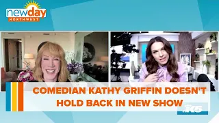 Comedian Kathy Griffin doesn't hold back in new show 'My Life on the PTSD List' - New Day NW