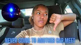 NO MORE CAR MEETS FOR SRT KYAH 😥!! ** almost got arrested ** 😤