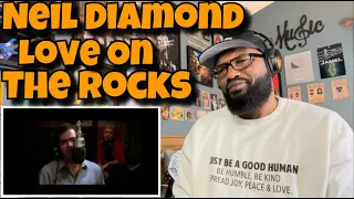 Neil Diamond - Love On The Rocks (Official Video) | REACTION