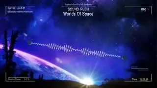 Sound Rush - Worlds Of Space [HQ Free]