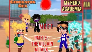 Generator Rex (GR) 🦾 MEET My Hero Academia (MHA) 😁 ||Gacha Club Animation|| --- Part 3