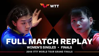 FULL MATCH | CHEN Meng (CHN) vs HE Zhoujia (CHN) | WS F | 2018 Grand Finals