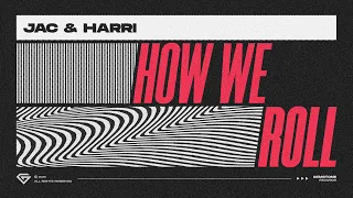 Jac & Harri - How We Roll