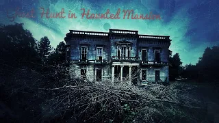 Ghost hunt, haunted mansion's ghostly past