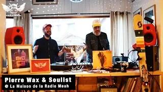 Soulist & Pierre Wax | Dj set @ la Maison de la Radio Meuh