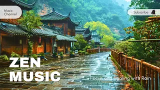 Taoist Village - Deep Emotional Chinese Zen Music for Focus and Healing with Rain