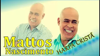 🔴 HARPA CRISTÃ MATTOS NASCIMENTO (OUVIR AS MELHORES)