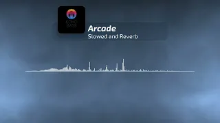 Arcade - Duncan Laurence | Slowed and Reverb