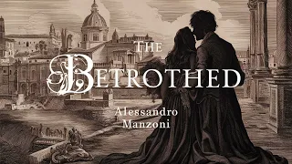 The Bethrothed Part 4 by Alessandro Manzoni
