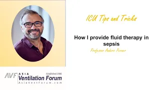 How I provide fluid therapy in sepsis - Professor Anders Perner