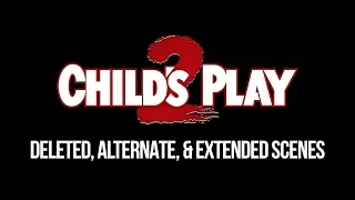 Child's Play 2 (1990) - Deleted Scenes (HD)