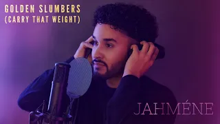 Golden Slumbers / Carry That Weight By Jahméne