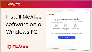 How to install McAfee software on a Windows PC (2022)